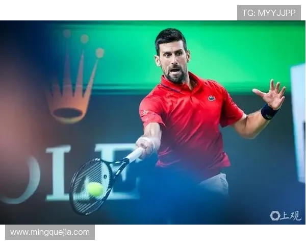 德约科维奇直落两盘强势闯入上海大师赛四强再续传奇征程辉映申城