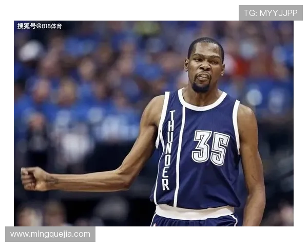 肯扬马丁分析新赛季杜兰特MVP潜力火箭成雷霆西部唯一对手